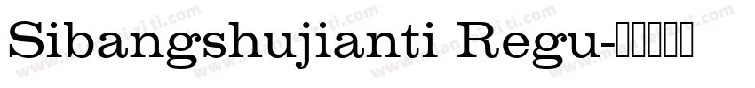 Sibangshujianti Regu字体转换
